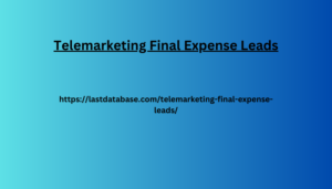 Telemarketing Final Expense Leads