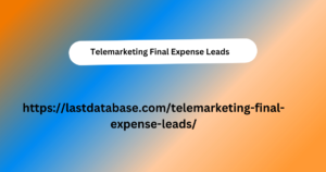 Telemarketing Final Expense Leads